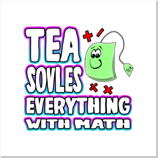 Tea Solves Everything With Math Posters and Art